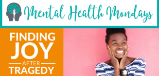 Finding Joy After Tragedy
