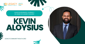 Banner announcing Kevin Aloysius as Houston Business Journal's 40 Under 40 Award Honoree, with Legacy Community Health branding and portrait photo on the right.