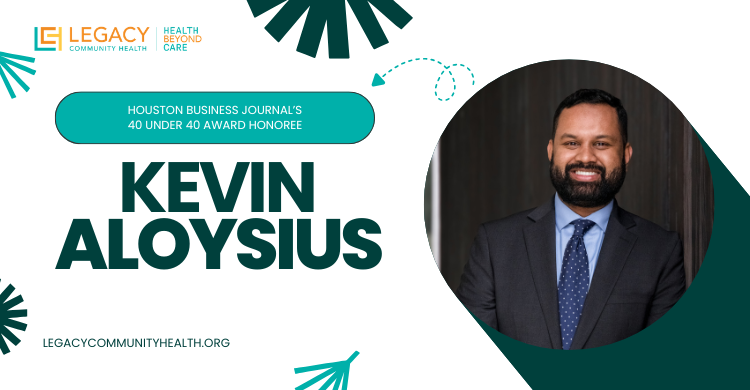 Banner announcing Kevin Aloysius as Houston Business Journal's 40 Under 40 Award Honoree, with Legacy Community Health branding and portrait photo on the right.