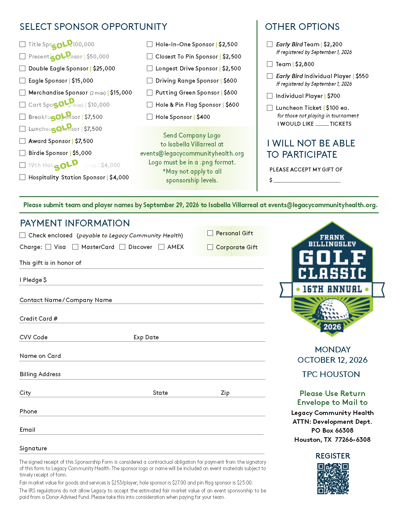 Registration and sponsorship form for the 16th Annual Frank Billingsley Golf Classic benefiting Legacy Community Health. The event will take place Monday, October 12, 2026, at TPC Houston. Available sponsorship opportunities include Title Sponsor ($100,000), Presenting Sponsor ($50,000), Double Eagle Sponsor ($25,000), Eagle Sponsor ($15,000), Merchandise Sponsor ($15,000), Award Sponsor ($7,500), Birdie Sponsor ($5,000), 19th Hole Sponsor ($4,000), Hospitality Station Sponsor ($4,000), Closest to Pin Sponsor ($2,500), Longest Drive Sponsor ($2,500), Hole-in-One Sponsor ($2,500), Driving Range Sponsor ($600), Putting Green Sponsor ($600), Hole and Pin Flag Sponsor ($600), and Hole Sponsor ($400). Several sponsorship levels are marked sold out. Additional options include Early Bird Team registration ($2,200), Team ($2,800), Early Bird Individual Player ($550), Individual Player ($700), and Luncheon Ticket ($100). The form also allows supporters to make a charitable gift if unable to participate. The lower section contains fields for payment information, donor recognition, contact details, billing address, and signature. The right side features the event logo, registration QR code, and mailing address for Legacy Community Health.